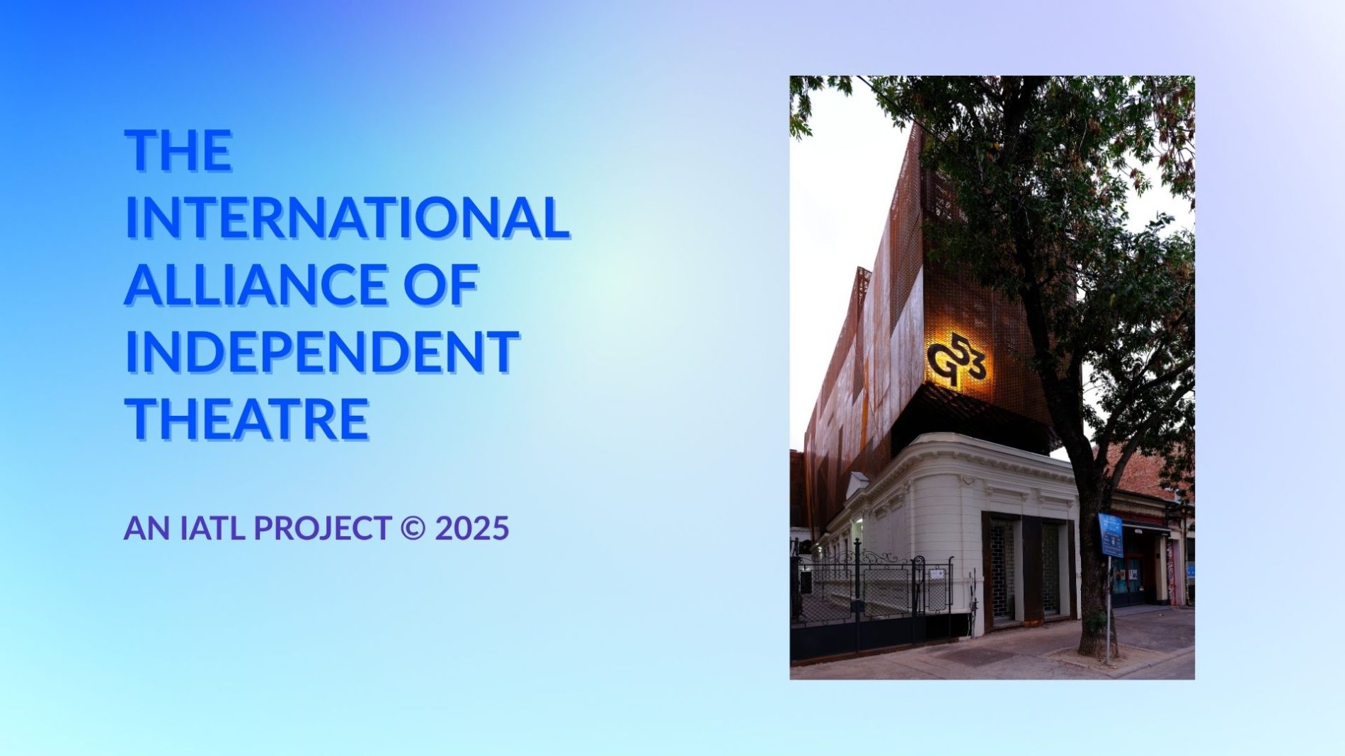The International Alliance of Independent Theatre – an IATL Project